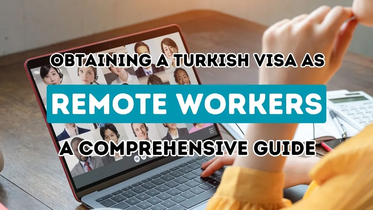 Your Ultimate Handbook: Securing a Turkish Visa as a Digital Nomad