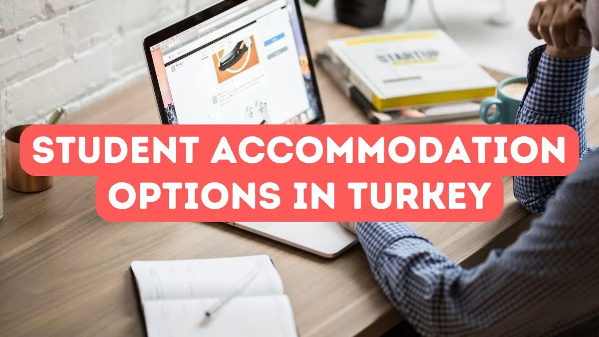 Accommodation Options for Students in Turkey