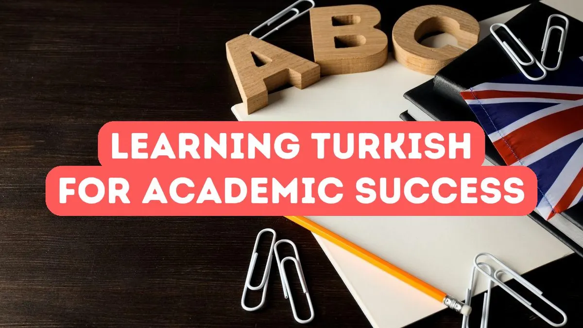 How to Learn Turkish for Academic Success