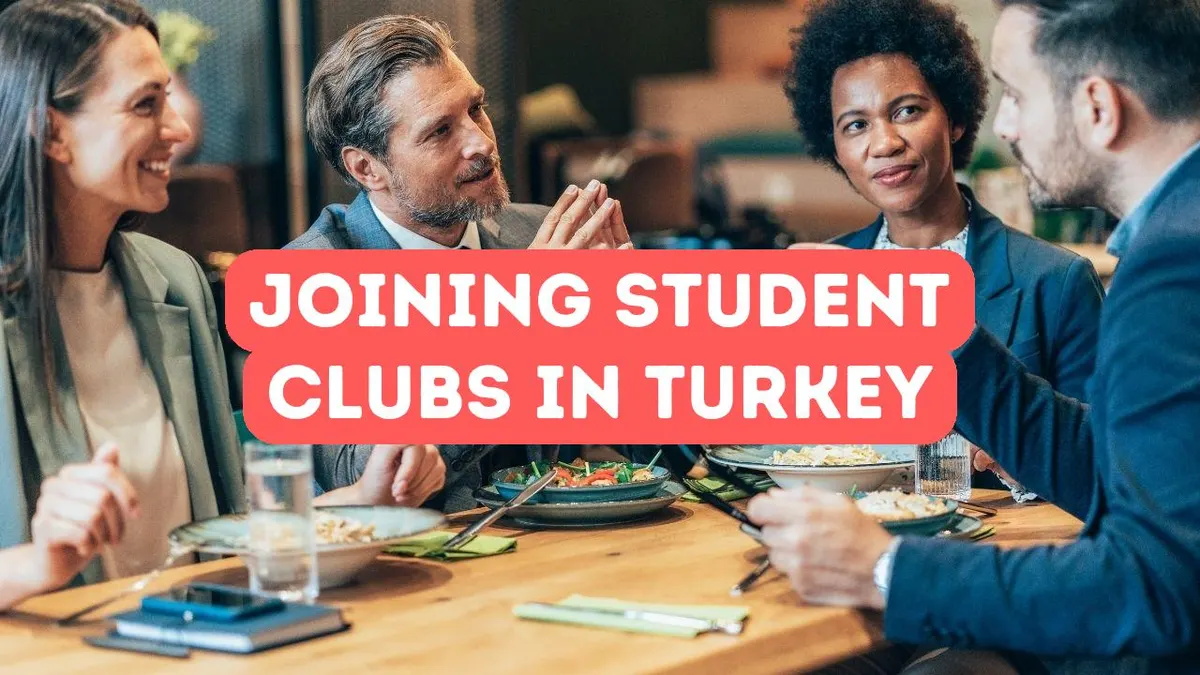 How to Get Involved in Student Clubs in Turkey