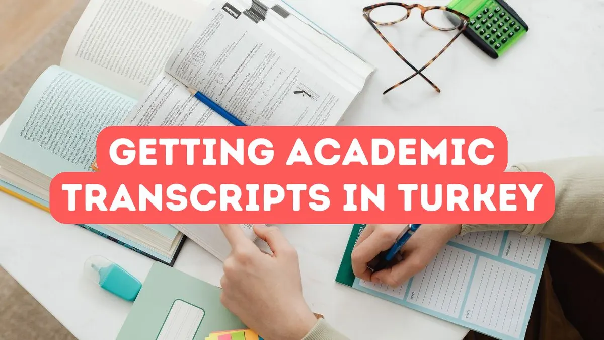 How to Get Academic Transcripts for Turkish Universities