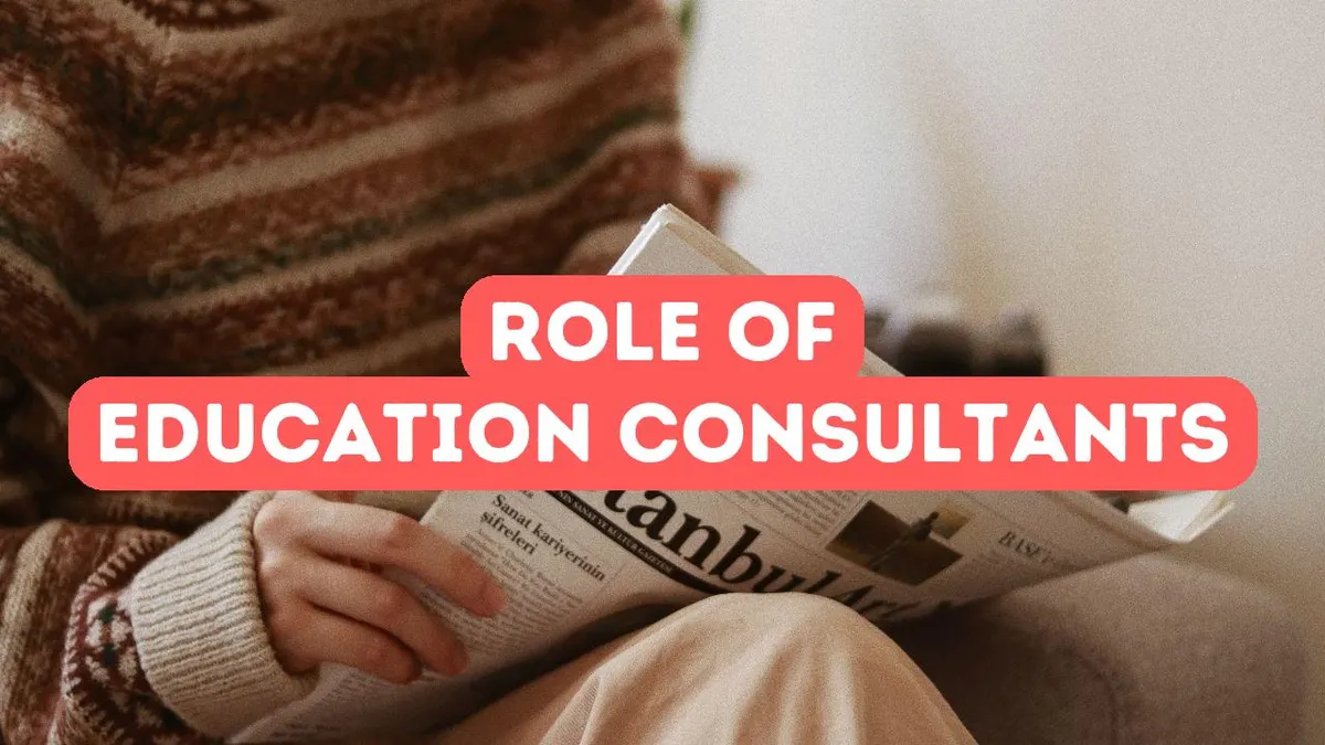 The Role of Education Consultants in Your University Application