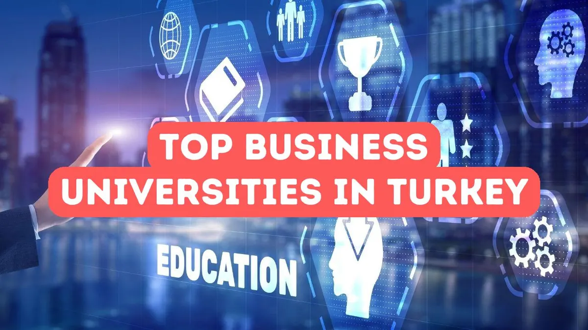 Top Universities in Turkey for Business Studies