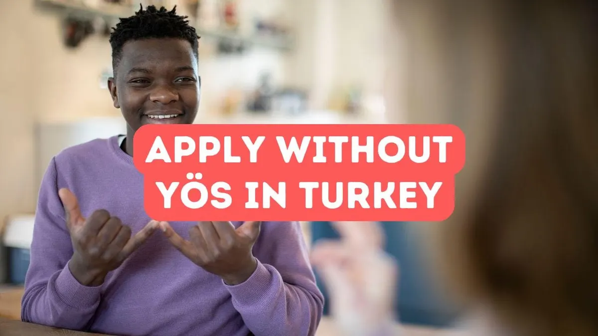 Applying for Turkish Universities Without YÖS