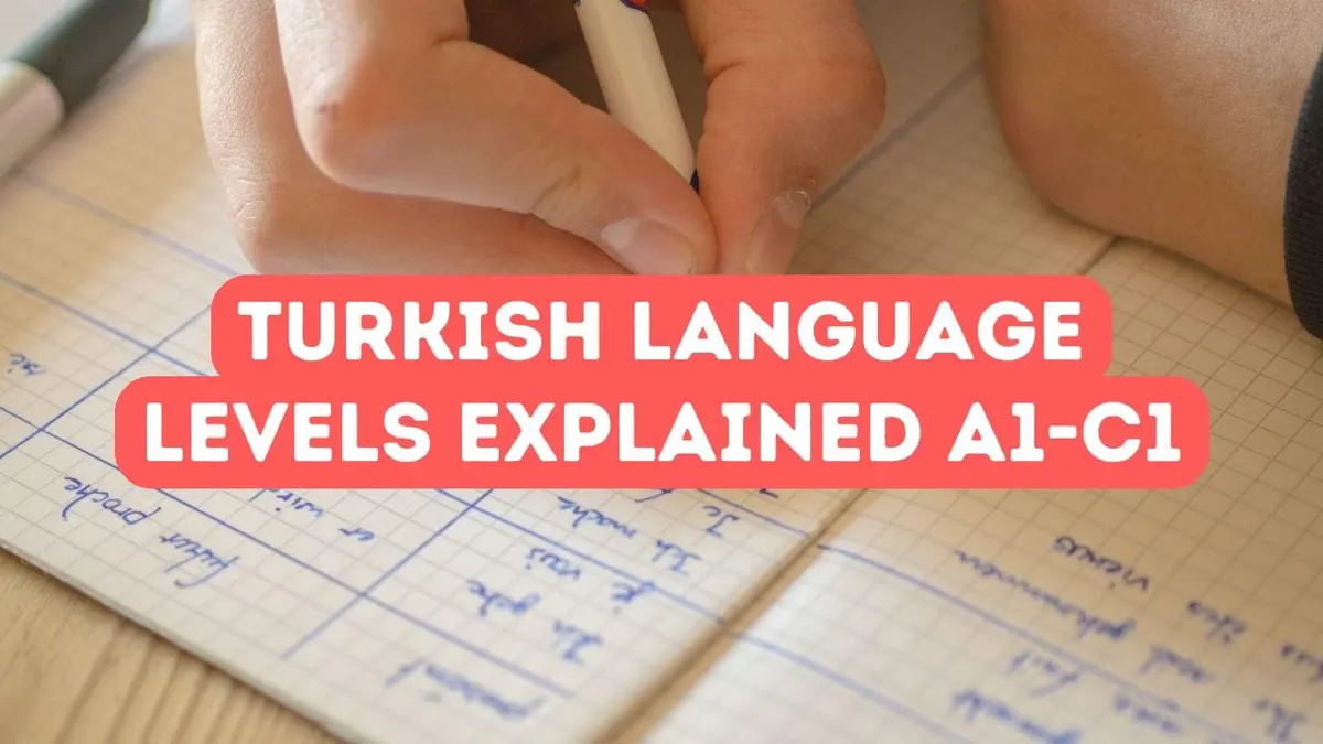 Turkish Language Levels Explained (A1–C1)