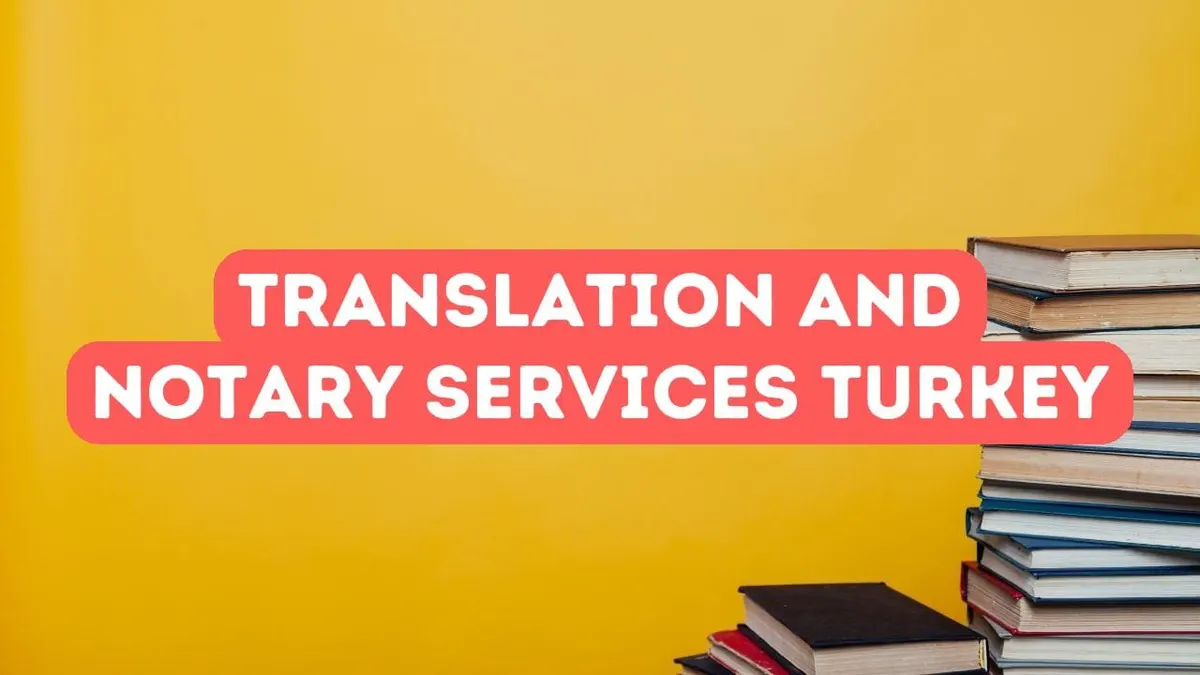 Translations and Notary Services for Turkish Universities