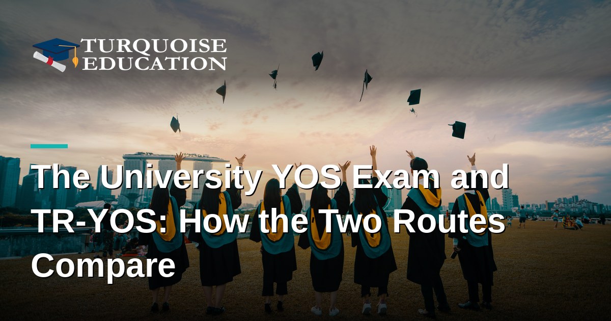 The University YOS Exam and TR-YOS: How the Two Routes Compare