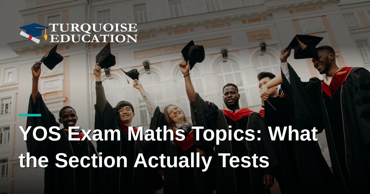 YOS Exam Maths Topics: What the Section Actually Tests